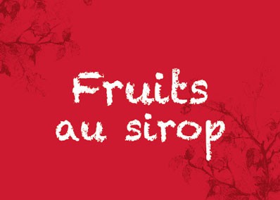 FRUITS AU SIROP